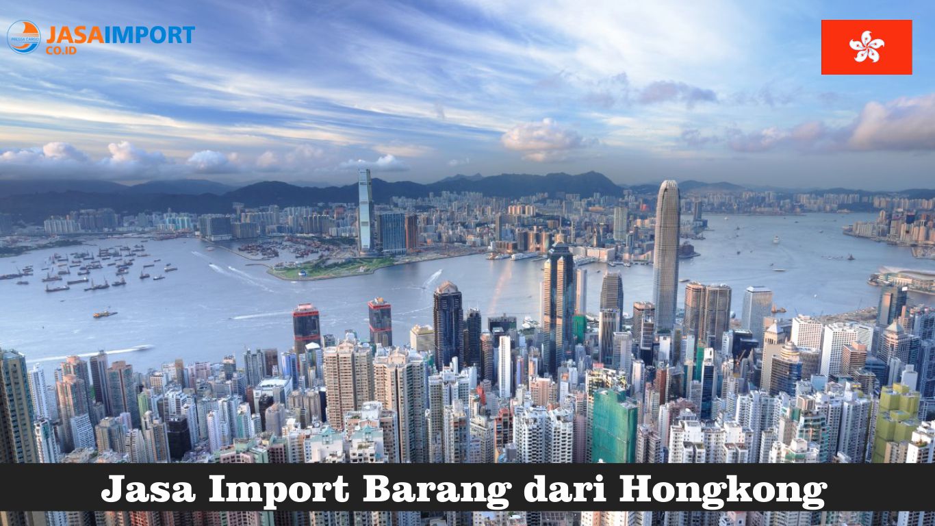 jasa import barang dari hongkong ke indonesia