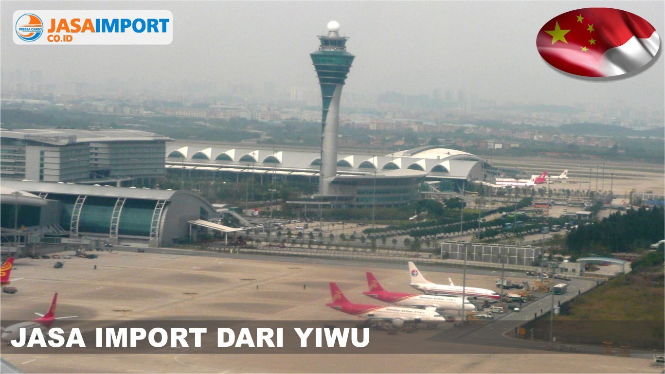 Tarif Layanan Jasa Ekspedisi Cargo Import dari Yiwu ke Indonesia