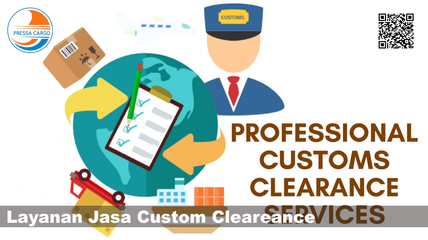 Pengertian Custom Clearance - Pressa Cargo