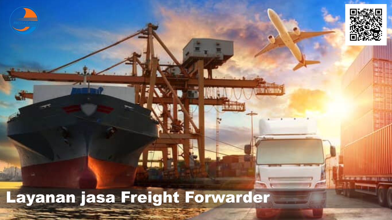 Pengertian Freight Forwarder - Pressa Cargo