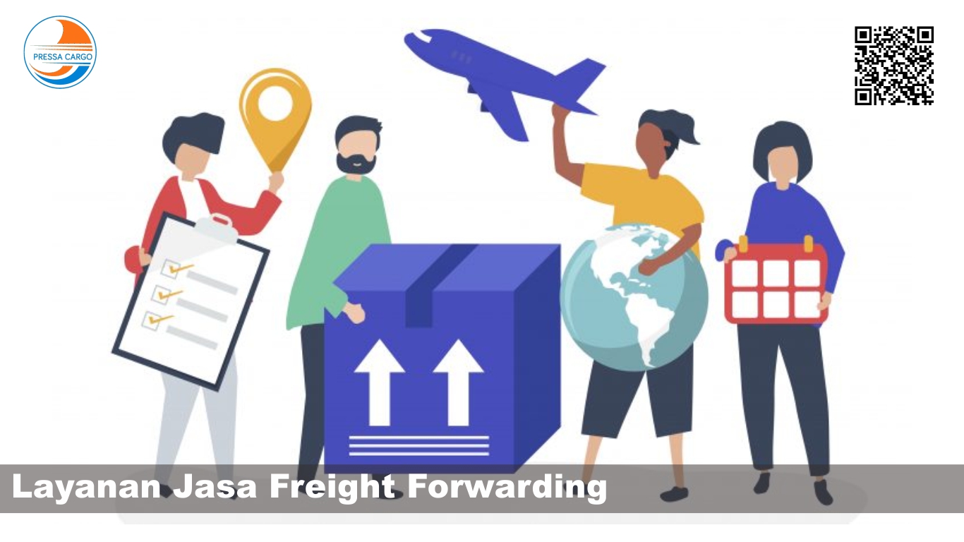 Pengertian Jasa Freight Forwarding - Pressa Cargo