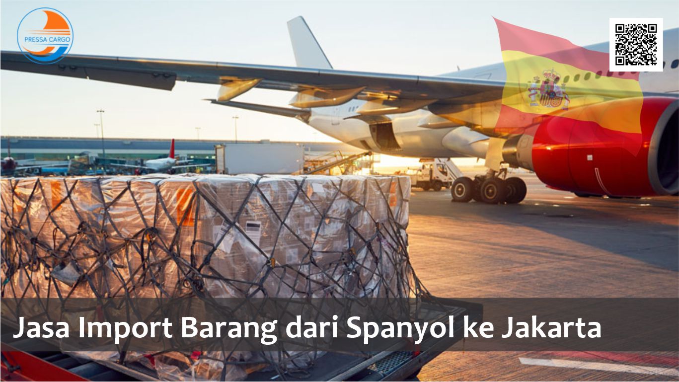 Jasa import barang dari Spanyol ke Jakarta