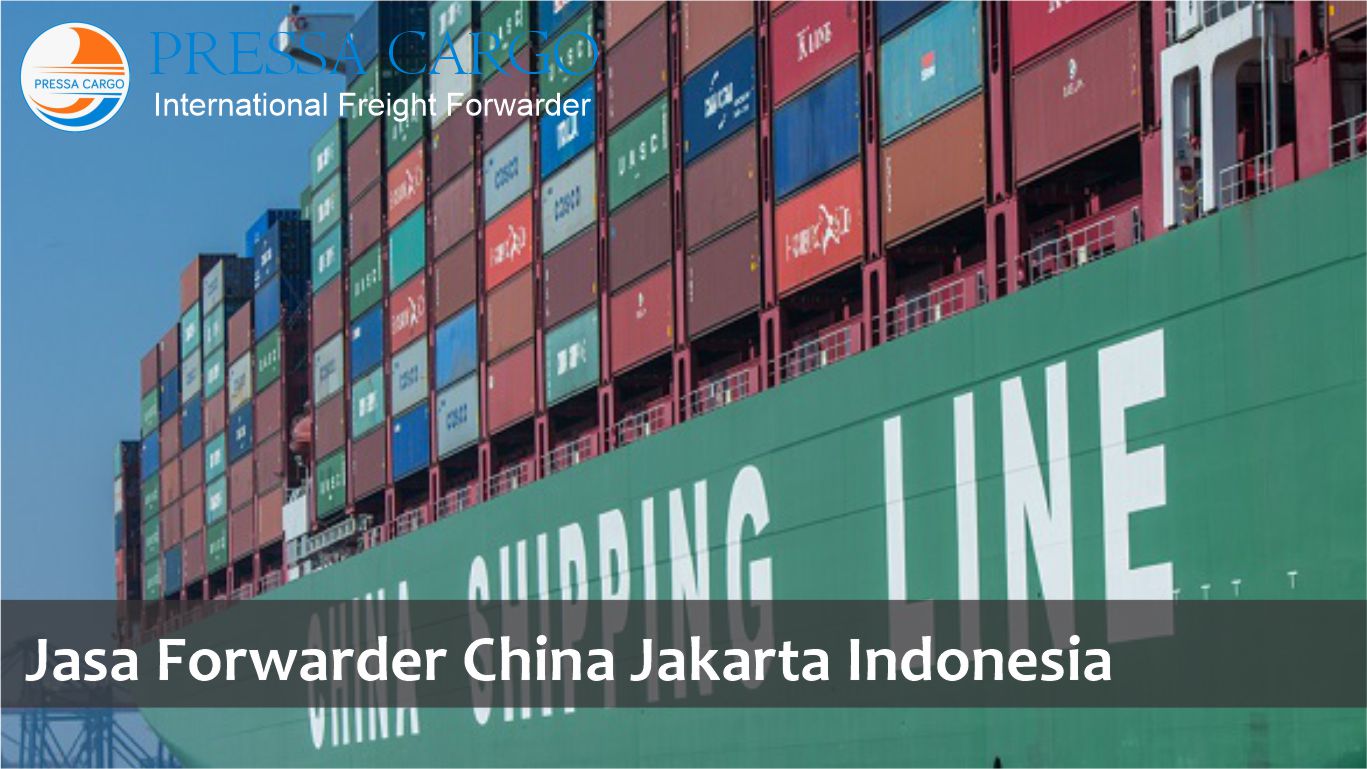jasa forwarder china jakarta indonesia